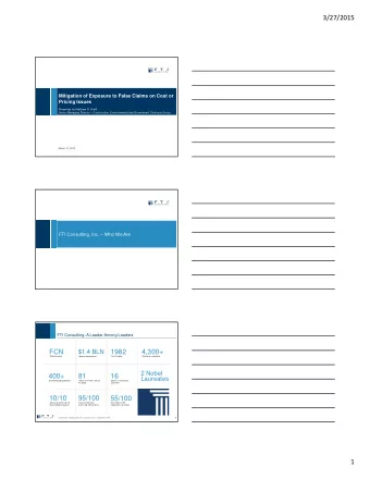 3/27/2015  Mitigation of Exposure to False Claims on Cost or  Pricing Issues  Presented by Matthew
