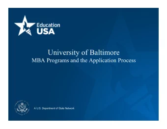 University of Baltimore  MBA Programs and the Application Process  A U.S. Department of State