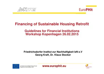 Financing of Sustainable Housing Retrofit  Guidelines for Financial Institutions  Workshop