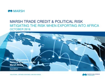 MARSH TRADE CREDIT &amp; POLITICAL RISK  MITIGATING THE RISK WHEN EXPORTING INTO AFRICA  OCTOBER