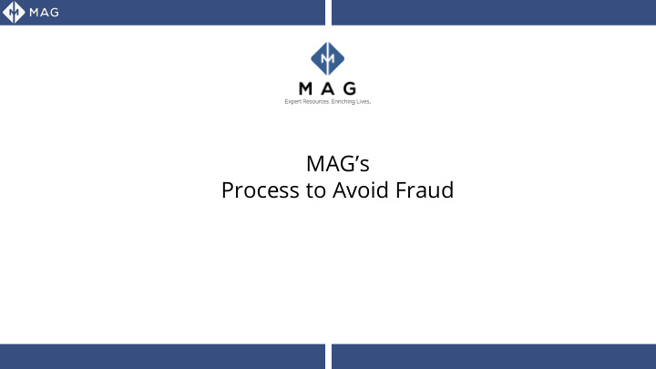 mag s process to avoid fraud with great power comes great
