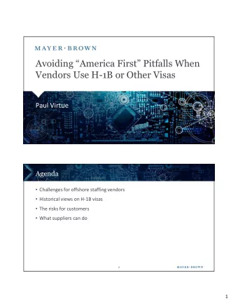 Avoiding America First Pitfalls When  Vendors Use H-1B or Other Visas  Paul Virtue  Agenda