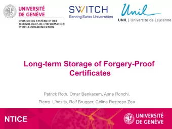 Long-term Storage of Forgery-Proof  Certificates  Patrick Roth, Omar Benkacem, Anne Ronchi,  Pierre