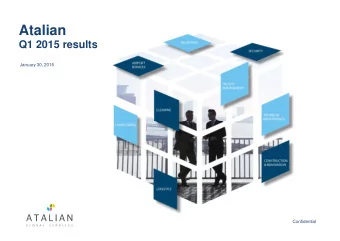 Atalian  Q1 2015 results  January 30, 2015  Confidential  Disclaimer  Certain statements in this