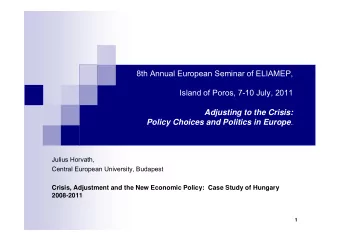 8th Annual European Seminar of ELIAMEP,  Island of Poros, 7-10 July, 2011  Adjusting to the Crisis: