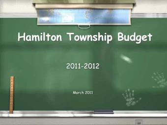 Hamilton Township Budget  2011-2012  March 2011  $400,000 in preschool aid  6 less sessions  No