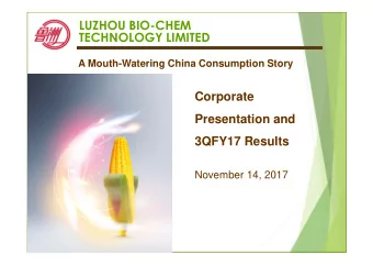 LUZHOU BIO-CHEM  TECHNOLOGY LIMITED  A Mouth-Watering China Consumption Story  Corporate