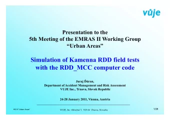 Simulation of Kamenna RDD field tests  with the RDD_MCC computer code Juraj  ran,  Department