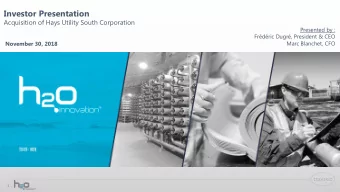 Investor Presentation  Acquisition of Hays Utility South Corporation  Presented by :  Frdric