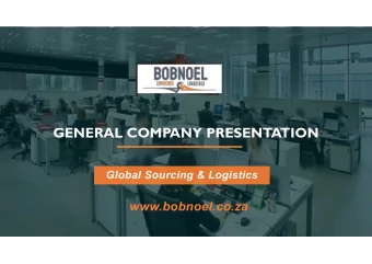 GENERAL COMPANY PRESENTATION  Global Sourcing &amp; Logistics  www.bobnoel.co.za  AGENDA