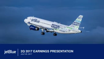 2Q 2017 EARNINGS PRESENTATION  JULY 25, 2017  1  SAFE HARBOR  This presentation contains