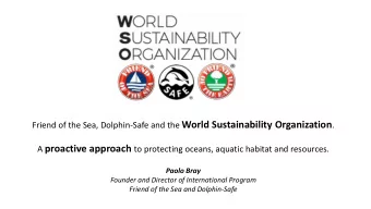 1990 Precursor of Sustainable  Seafood movement  Reduced dolphin mortality  99% Still threats from
