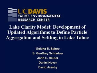 Updated Algorithms to Define Particle  Aggregation and Settling in Lake Tahoe  Goloka B. Sahoo  S.