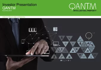 Investor Presentation  QANTM  November 2016  STRICTLY PRIVATE AND CONFIDENTIAL  QANTM Investor