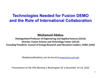 Technologies Needed for Fusion DEMO  and the Role of International Collaboration  Mohamed Abdou