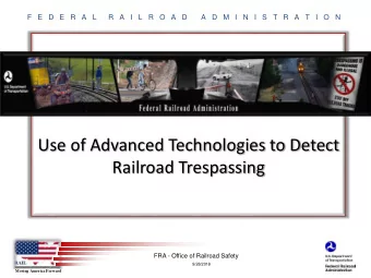Use of Advanced Technologies to Detect  Railroad Trespassing  FRA - Office of Railroad Safety