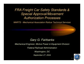 FRA Freight Car Safety Standards &amp;  Special Approval/Movement  Authorization Processes  MARTS -