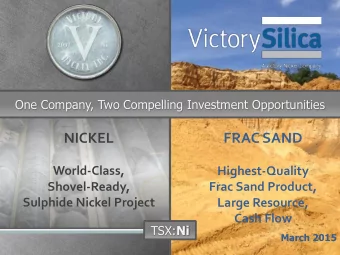 NICKEL  FRAC SAND  World-Class,  Highest-Quality  Shovel-Ready,  Frac Sand Product,  Sulphide
