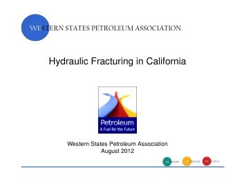 Hydraulic Fracturing in California  Western States Petroleum Association  August 2012  WESTERN