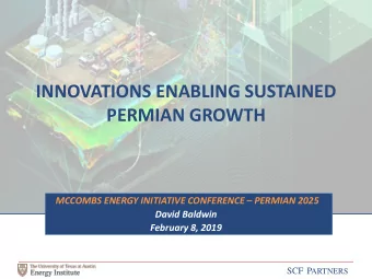 INNOVATIONS ENABLING SUSTAINED  PERMIAN GROWTH MCCOMBS ENERGY INITIATIVE CONFERENCE  PERMIAN