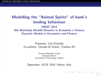 Modelling the Animal Spirits of banks  lending behaviour  MDEF 2014  8th Workshop Modelli