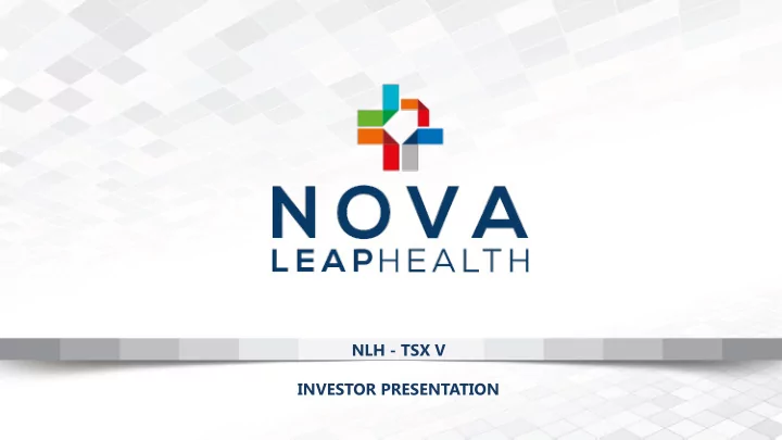 nlh tsx v investor presentation forward looking statements