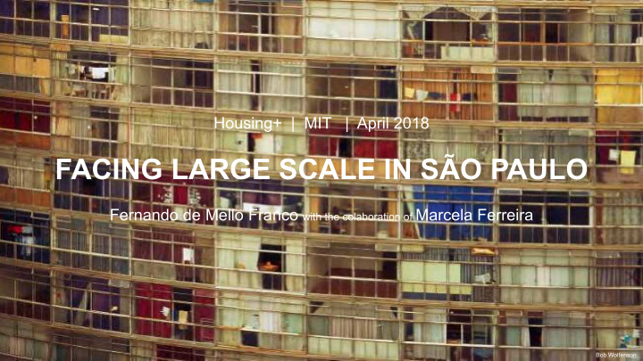 facing large scale in s o paulo