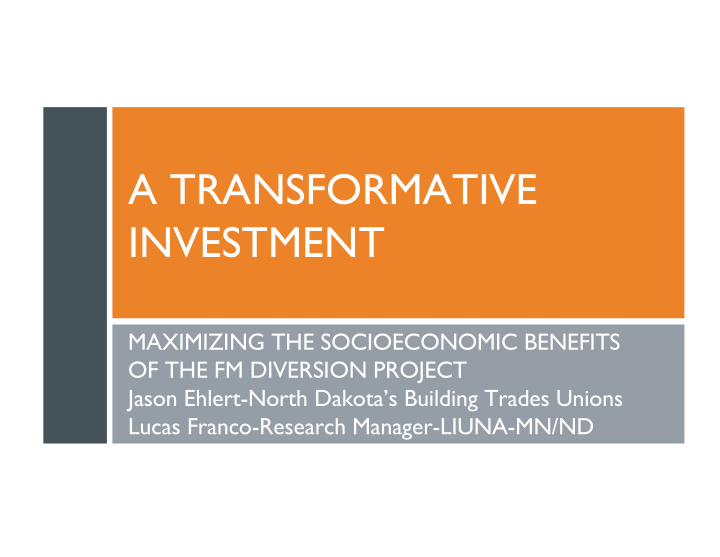 a transformative investment