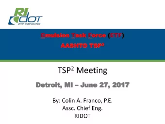 TSP 2 Meeting  Det  Detroit,  oit, MI MI  Jun  une 27  e 27,  , 20  2017  17  By: Colin A.