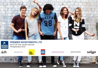 PREMIER INVESTMENTS LTD  2015 Full Year results overview  18 September 2015  Agenda  Premier