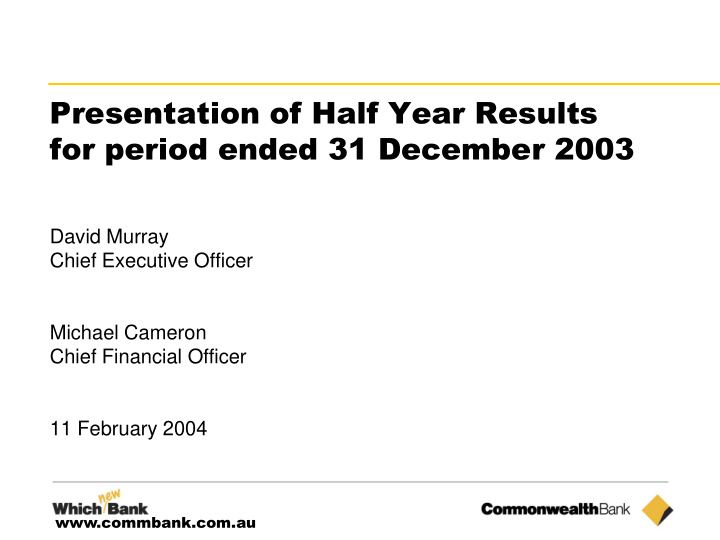 presentation of half year results for period ended 31