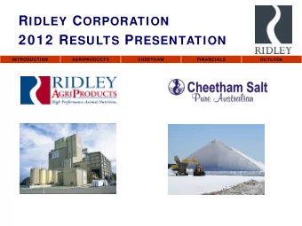 O UTLOOK  INTRODUCTION  AGRIPRODUCTS  CHEETHAM  FINANCIALS  OUTLOOK  Cheetham Salt divestment