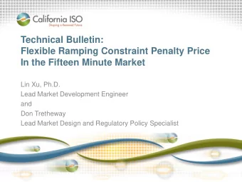 Technical Bulletin: Flexible Ramping Constraint Penalty Price In the Fifteen Minute Market  Lin Xu,