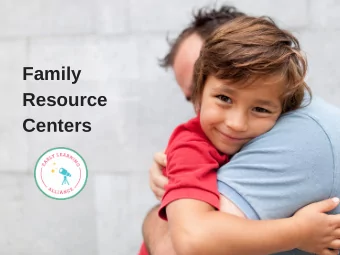 Family  Resource  Centers  2016-2017 FRC Overview Commitment : to support and strengthen a system