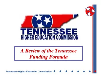 A Review of the Tennessee  A Review of the Tennessee  Funding Formula  Funding Formula  Tennessee