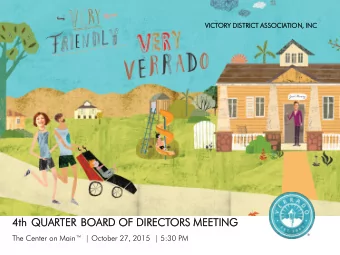 4th  4th QUARTER  TER BOARD  ARD OF DIRECT  RECTORS  ORS MEETING  TING The Center on Main |