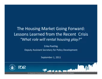 The Housing Market Going Forward:  Lessons Learned from the Recent Crisis  &quot;What role will