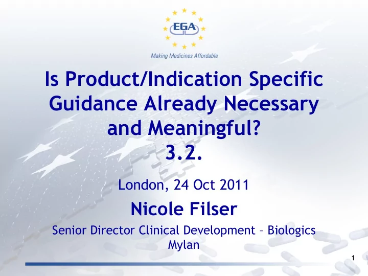 is product indication specific guidance already necessary