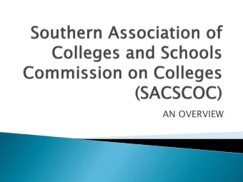 AN OVERVIEW  Overview of accreditation in general and of  the Southern Association of Colleges