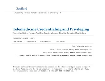 Telemedicine Credentialing and Privileging Protecting Patient Privacy, Avoiding Fraud and Abuse