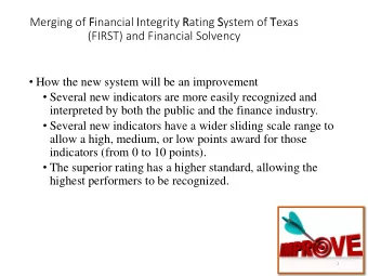 Merging of Financial Integrity Rating System of Texas  (FIRST) and Financial Solvency  How the
