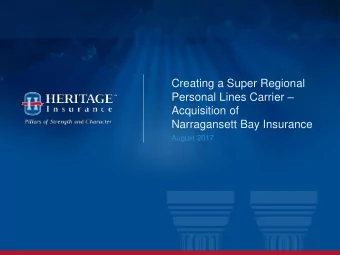 Personal Lines Carrier   Acquisition of  Narragansett Bay Insurance  August 2017  Disclaimer