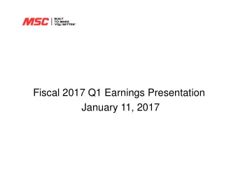 Fiscal 2017 Q1 Earnings Presentation  January 11, 2017  Risks and Non-GAAP Disclosures  This
