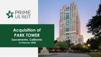Acquisition of  PARK TOWER  Sacramento, California  12 February 2020  1  Important Notice  This