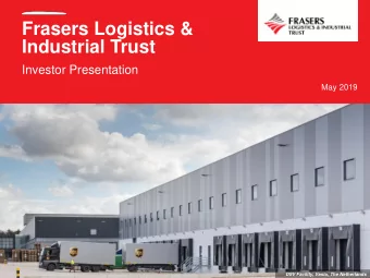 Frasers Logistics &amp;  Industrial Trust  Investor Presentation  May 2019  FrieslandCampina