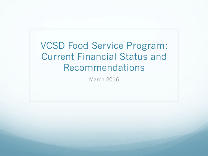 vcsd food service program current financial status and