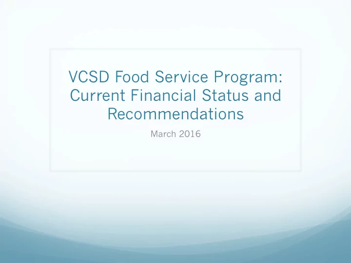 vcsd food service program current financial status and