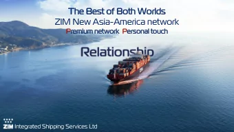 The  he B  Best of  of Bot  oth Wor  h World  lds  ZIM New Asia-America network  Premiu  mium n  m