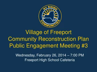 Community Reconstruction Plan  Public Engagement Meeting #3 Wednesday, February 26, 2014  7:00