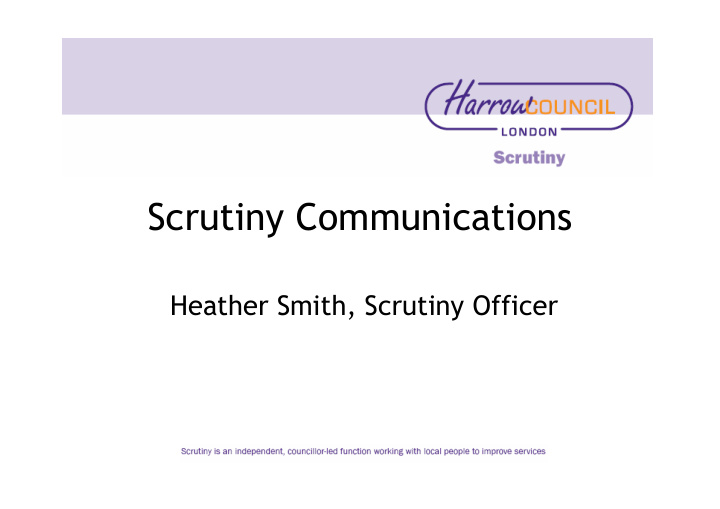 scrutiny communications